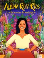 Portada del libro Albina Ruiz Ríos, la heroína del reciclaje